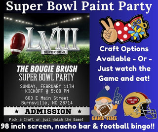 02/11/2024 - 5PM Kickoff -  "SUPERBOWL LVIII PAINT PARTY" - Craft or Just watch the Game!