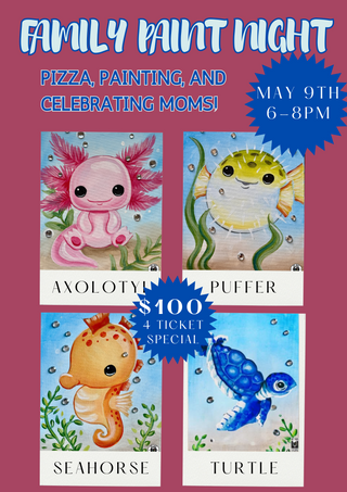 May 9, 2025 - 6 to 8PM - Family Night Out: Underwater Animals + Pizza Paint Party